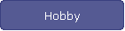 Hobby